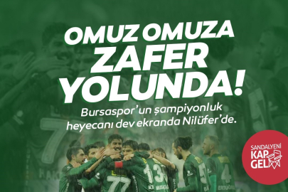Bursaspor’un maç heyecanı Nilüfer’de!