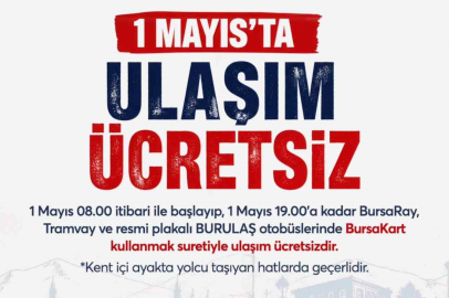 Bursa’da 1 Mayıs’ta ulaşım ücretsiz
